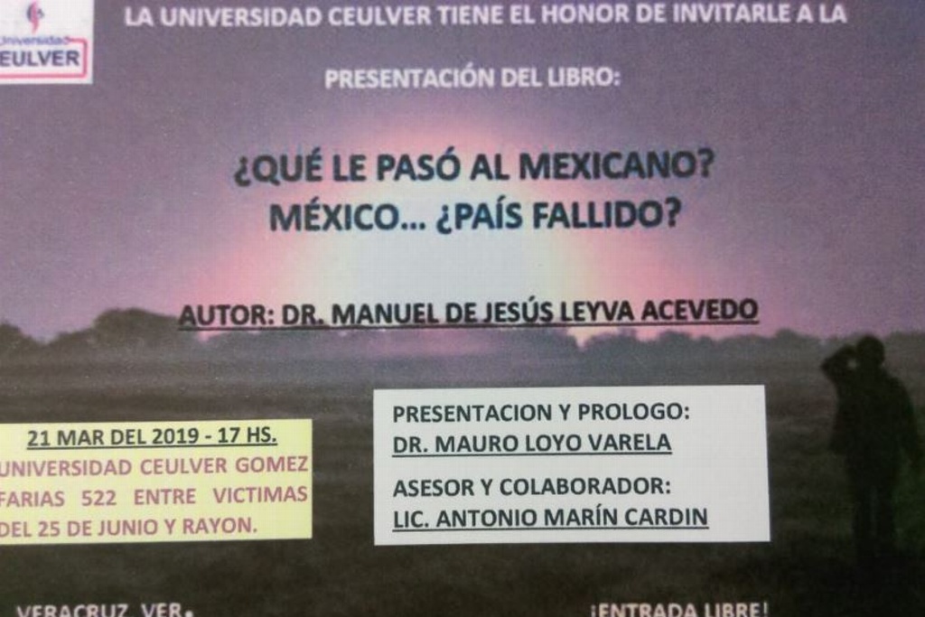 Imagen Presentarán el libro “¿Qué la pasó al mexicano? México… ¿País fallido?”