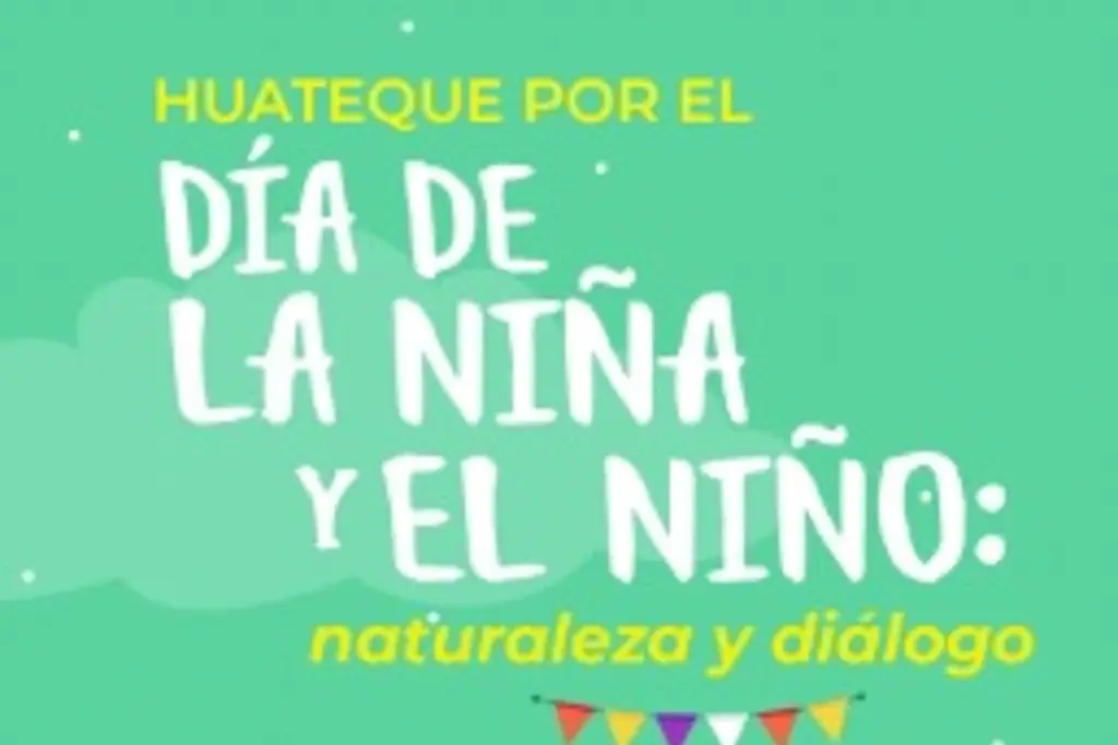 Imagen IVEC invita a disfrutar del 'Huateque por el Día de la Niña y el Niño: naturaleza y diálogo'