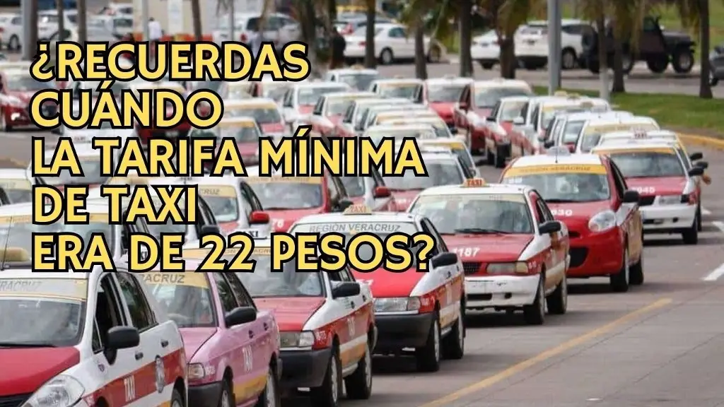 Imagen ¿Te acuerdas cuándo la tarifa mínima del taxi era de 22 pesos en Veracruz?