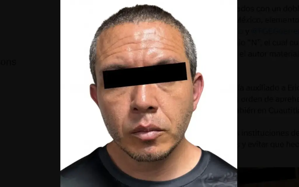 Detienen a Eric Antonio 'N', presunto autor material de doble feminicidio en Edomex 