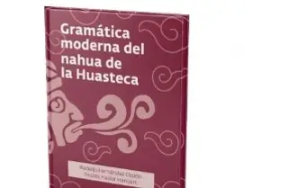 Imagen ¿De qué trata? Presentan el libro 'Gramática moderna del nahua de la Huasteca'
