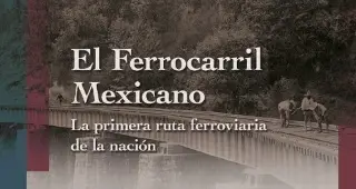 ¡Entrada gratis! Invitan a la exposición El Ferrocarril Mexicano; checa cuándo es 
