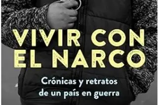 Imagen De esto tratar el libro 'Vivir con el narco' escrito por Manu Ureste 