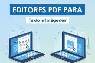 6 Mejores Editores PDF para Modificar Texto e Imágenes