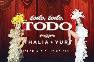 'Todo, Todo, Todo', la colaboración más esperada: Yuri & Thalía (+foto/video)