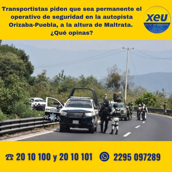 Imagen #SondeoXEU Transportistas piden que sea permanente el operativo de seguridad en la autopista Orizaba-Puebla, a la altura de Maltrata. ¿Qué opinas?