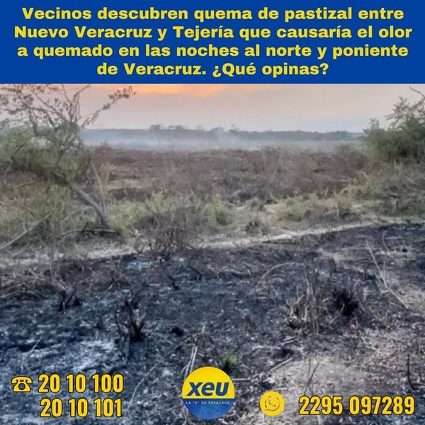 Imagen #SondeoXEU Vecinos descubren quema de pastizal entre Nuevo Veracruz y Tejería que causaría el olor a quemado en las noches al norte y poniente de #Veracruz. ¿Qué opinas?
