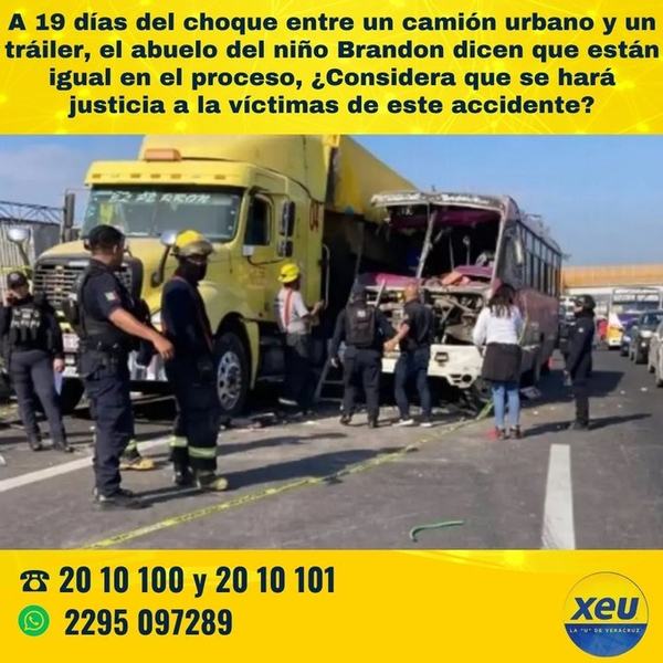 Imagen A 19 días del choque entre un camión urbano y un tráiler, el abuelo del niño Brandon dicen que están igual en el proceso, ¿Considera que se hará justicia a la víctimas de este accidente?