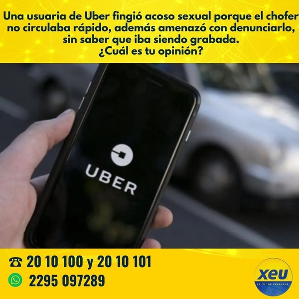 Imagen usauaria de uber finge acosos sexual porque el chofer no circulaba rápido, ademas amenzó con denunciarlo, sin saber que iba siendo grabadada, cual es su opinion?