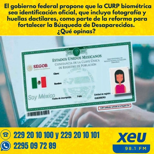 Imagen #SondeoXEU El gobierno federal propone que la CURP biométrica sea identificación oficial, que incluya fotografía y huellas dactilares, como parte de la reforma para fortalecer la Búsqueda de Desaparecidos. ¿Qué opinas?