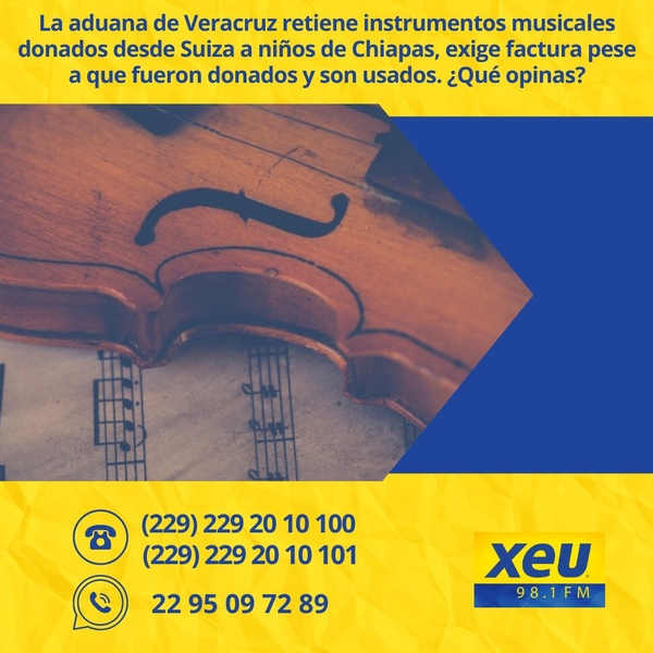 Imagen La aduana de #Veracruz retiene instrumentos musicales donados desde Suiza a niños de #Chiapas, exige factura pese a que fueron donados y son usados. Piden evitar que los destruyan. ¿Qué opinas? #SondeoXEU
