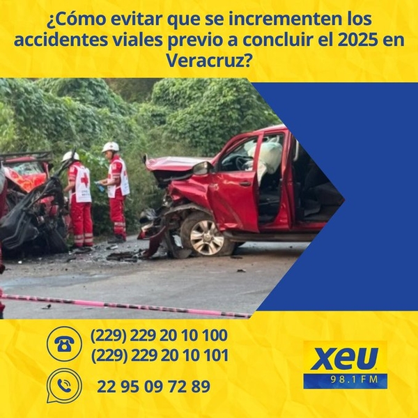 Imagen  ¿Cómo evitar que se incrementen los accidentes viales previo a concluir el 2025 en Veracruz?