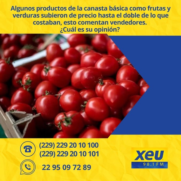 Imagen #SondeXEU Algunos productos de la canasta básica como frutas y verduras subieron de precio hasta el doble de lo que costaban, esto comentan vendedores.  ¿Cuál es su opinión?